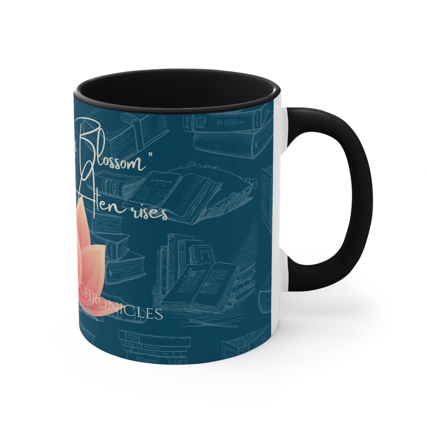 "Yes, My Lotus Blossom Drink Before the Aten Rises" Accent Mug