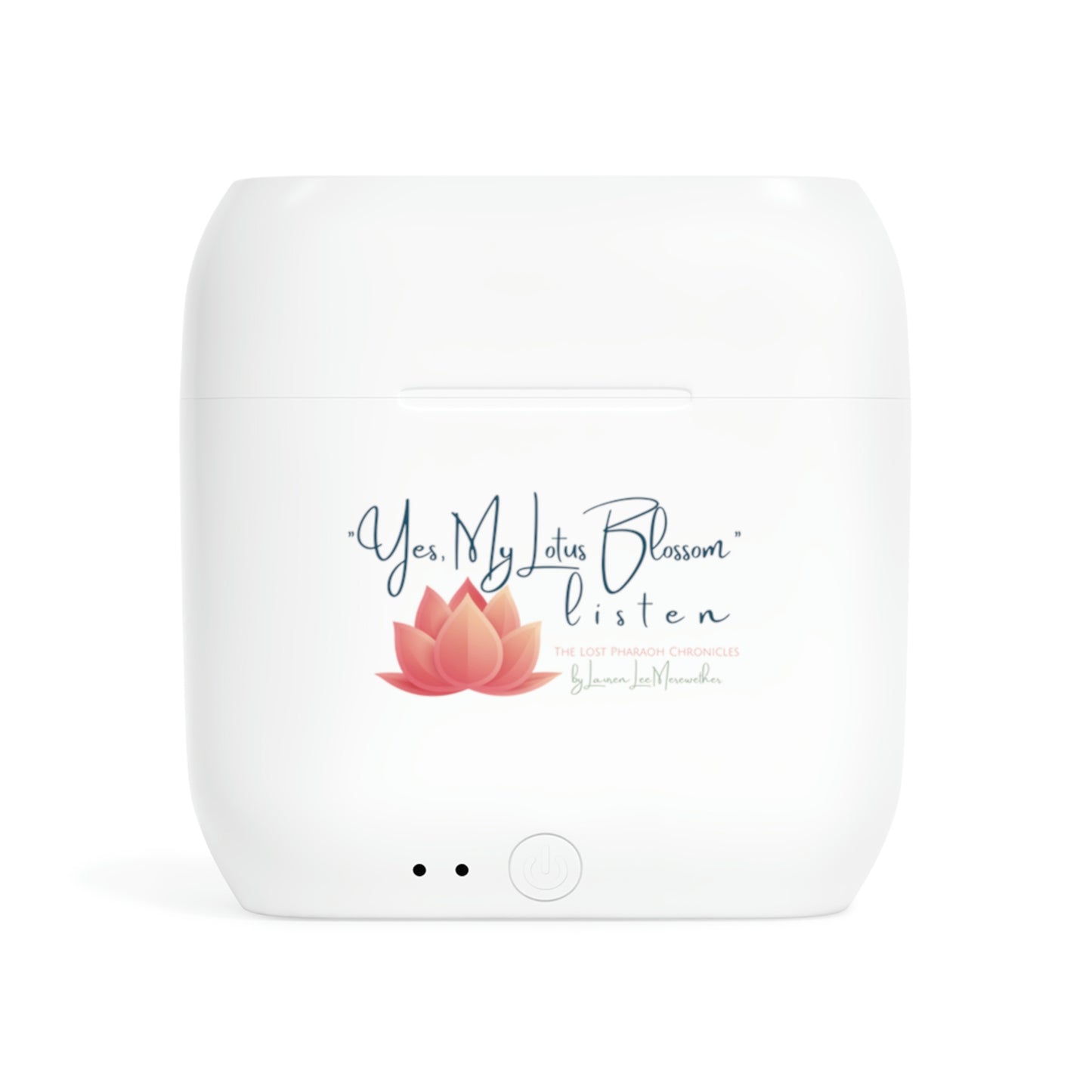 "Yes, My Lotus Blossom Listen" Essos Wireless Earbuds